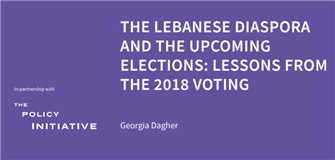 The Lebanese Diaspora and the Upcoming Elections: Lessons From the 2018 Voting